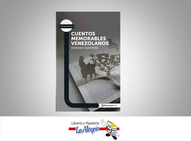 CUENTOS MEMORABLES VENEZOLANOS TEMATICA CUENTOS AUTOR QUINTERO, EDNODIO EDITORIAL EDITORIAL PLANETA