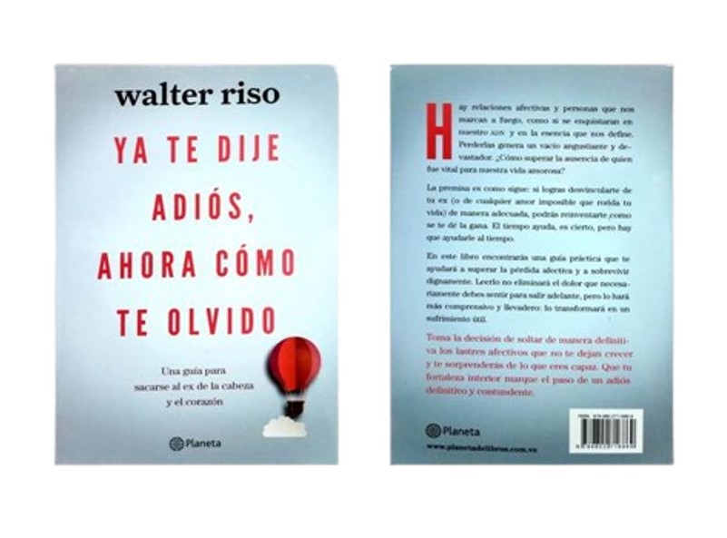 YA TE DIJE ADIOS, AHORA COMO TE OLVIDO TEMATICA AUTOAYUDA AUTOR RISO, WALTER EDITORIAL PLANETA