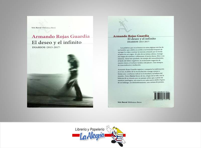 EL DESEO Y EL INFINITO TEMATICA CRONICA AUTOR ROJAS GUARDIA, ARMANDO EDITORIAL SEIX BARRAL