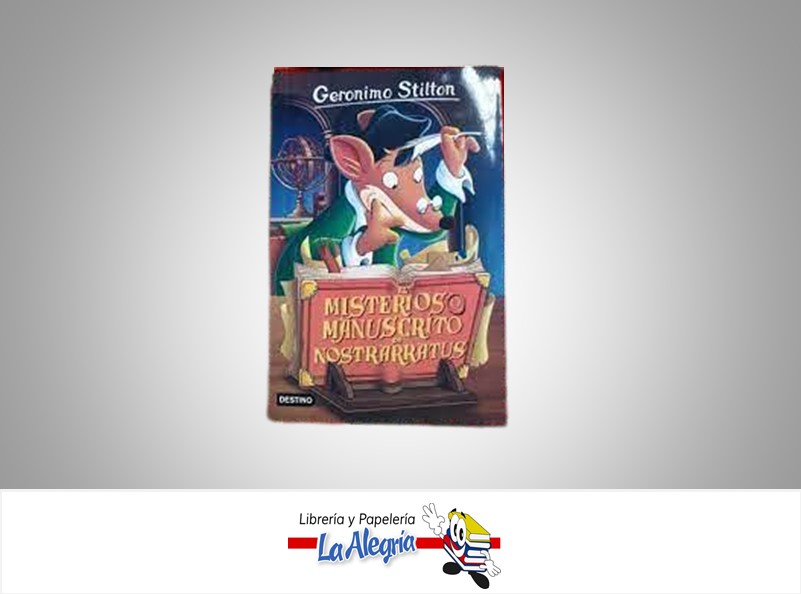 EL MISTERIOSO MANUSCRITO DE NOSTRARRATUS TEMATICA CUENTO AUTOR GERONIMO STILTON EDITORIAL DESTINO