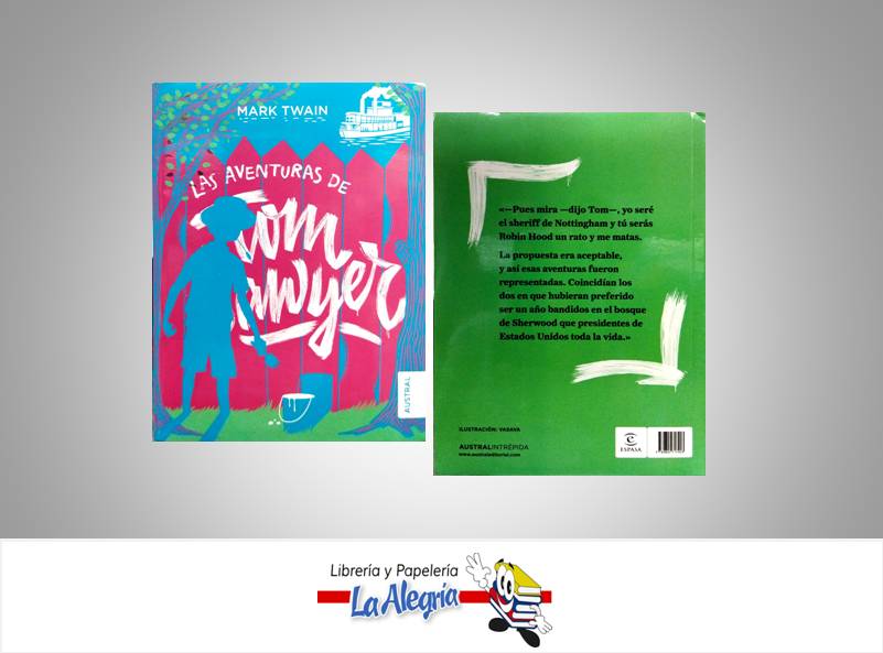 LAS AVENTURAS DE TOM SAWYER TEMATICA NOVELAS AUTOR TWAIN, MARK EDITORIAL ESPASA AUSTRAL