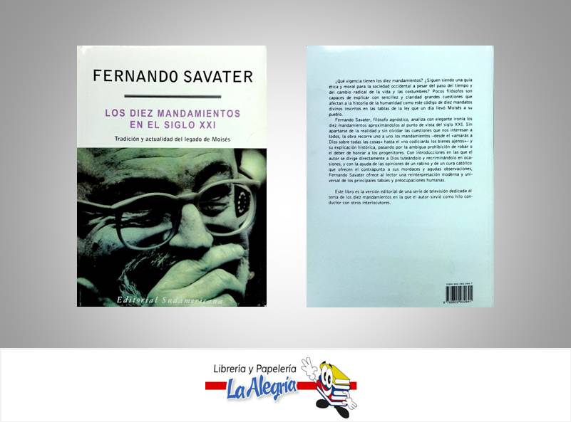 LOS DIEZ MANDAMIENTOS EN EL SIGLO XXI  TEMATICA RELIGION AUTOR SAVATER, FERNANDO EDITORIAL SUDAMERICANA