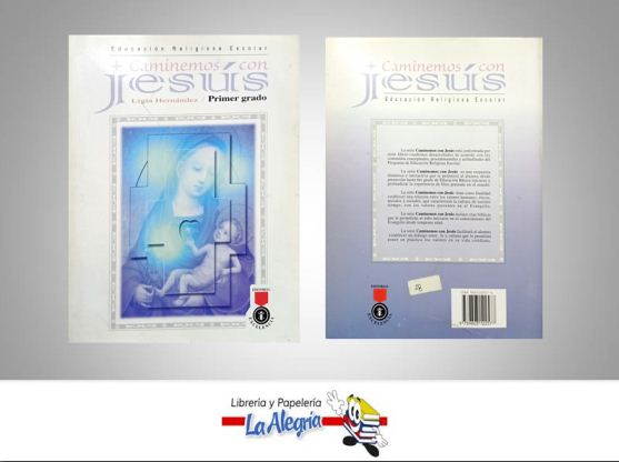 CAMINEMOS CON JESUS 1 TEMATICA RELIGION AUTOR HERNANDEZ LIGIA EDITORIAL EXCELENCIA