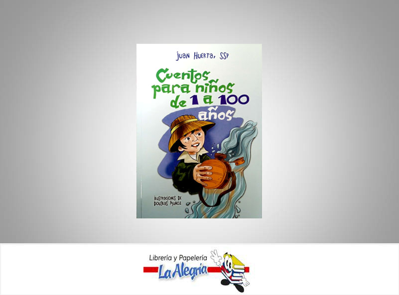 CUENTO PARA NIÑO 1/100 ANO  TEMATICA RELIGION AUTOR JUAN HUERTA