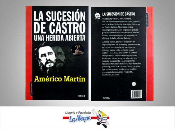 LA SUCESION DE CASTRO  TEMATICA POLITICA AUTOR AMERICO MARTIN EDITORIAL ALFADIL