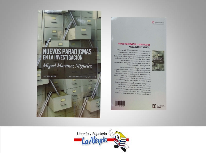 NUEVOS PARADIGMAS EN LA INVESTIGACION  TEMATICA INVESTIGACION AUTOR MARTINEZ MIGUELEZ MIGUEL EDITORIAL ALFA