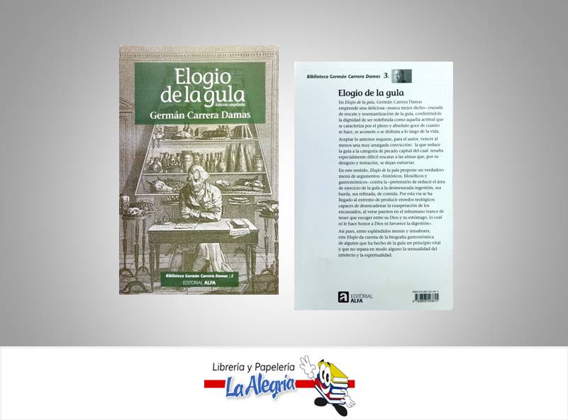 ELOGIO DE LA GULA  TEMATICA ENSAYO AUTOR CARRERA DAMAS, GERMAN EDITORIAL EDITORIAL ALFA