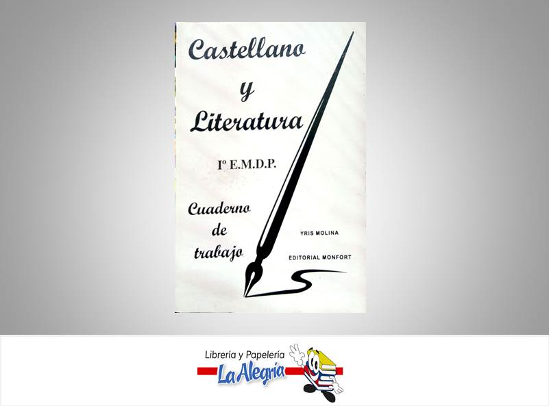CASTELLANO Y LITERATURA CUADER 1 ANO  TEMATICA EDUCACION AUTOR IRIS MOLINA EDITORIAL MONFORT