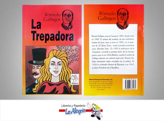 LA TREPADORA  TEMATICA NOVELA CLASICA AUTOR ROMULO GALLEGOS EDITORIAL PANAPO