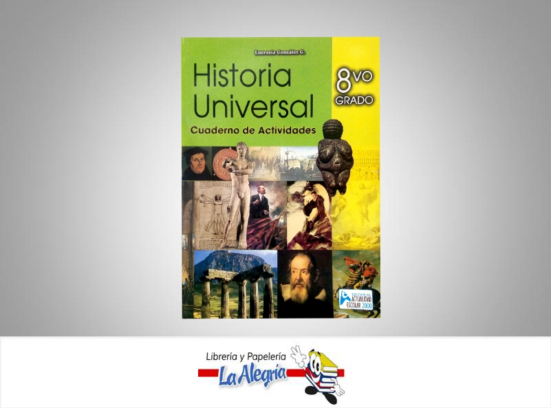HISTORIA UNIVERSAL CUADERNO DE ACT 8VO  TEMATICA HISTORIA AUTOR GONZALEZ, LUCRECIA EDITORIAL ACTUALIDAD