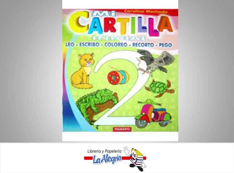 MI CARTILLA INICIAL 2  TEMATICA LECTURA INICIAL AUTOR MACHADO, CAROLINA EDITORIAL PANAPO
