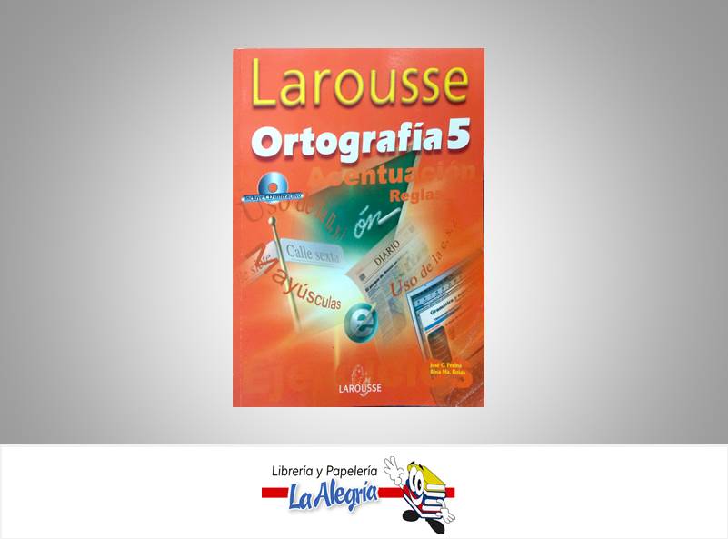 ORTOGRAFIA 5  TEMATICA EDUCACION AUTOR JOSE C EDITORIAL LAROUSSE