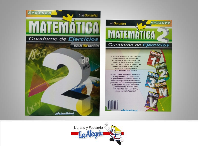MATEMATICA CUAD DE EJERCICIOS 2DO ANO  TEMATICA MATEMATICA AUTOR GONZALEZ, LUIS EDITORIAL ACTUALIDAD