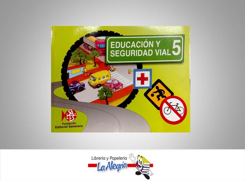 EDUCACION Y SEGURIDAD VIAL 5  TEMATICA EDUCACION AUTOR TENNI LUCIANO EDITORIAL SALESIANA
