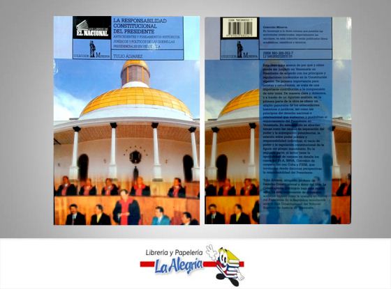 LA RESPONSABILIDAD CNSTITUCIONAL DEL PRE  TEMATICA POLITICA AUTOR TULIO ALVAREZ EDITORIAL NACIONAL