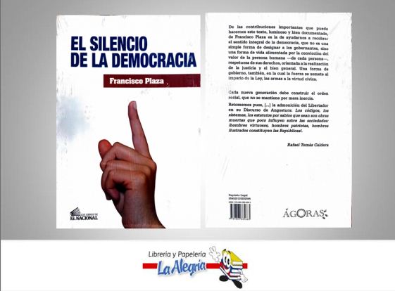 EL SILENCIO DE LA DEMOCRACIA  TEMATICA POLITICA AUTOR PLAZA FRANCISCO EDITORIAL LIBROS EL NACIONAL