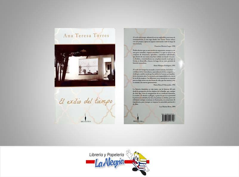 EL EXILIO DEL TIEMPO  TEMATICA NOVELA AUTOR TORRES, ANA TERESA EDITORIAL BRUGUERA