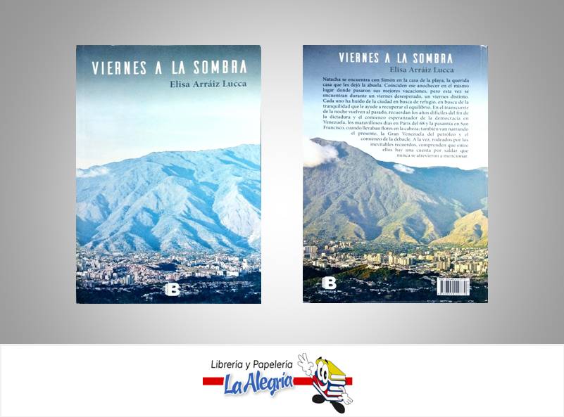 VIERNES A LA SOMBRA TEMATICA NOVELA AUTOR ARRAIZ, ELISA EDITORIAL EDICIONES B