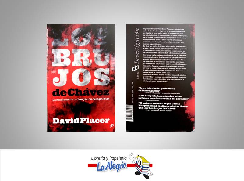 LOS BRUJOS DE CHAVEZ  TEMATICA POLITICA AUTOR PLACER DAVID EDITORIAL DISTRIBUIDORA BESTSELLER