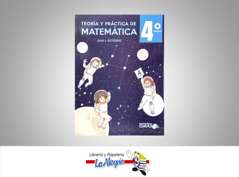 MATEMATICA 4 TEORIA Y PRACTICA  TEMATICA MATEMATICA AUTOR GUTIERREZ, JUAN EDITORIAL GIRASOL