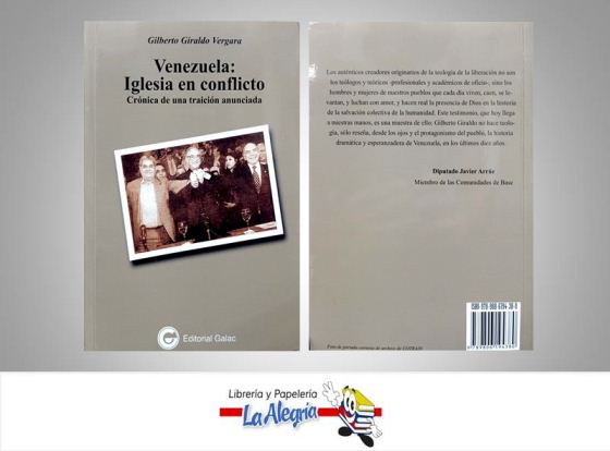 VENEZUELA IGLESIA EN CONFLICTO  TEMATICA POLITICA AUTOR GILBERTO GIRALDO VERGARA EDITORIAL GALAC
