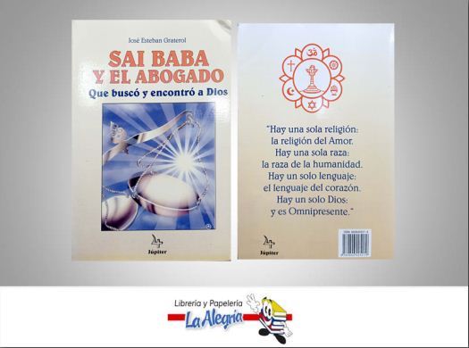 SAI BABA Y EL ABOGADO  TEMATICA ESOTERISMO AUTOR GRATEROL JOSE ESTEBAN EDITORIAL JUPITER
