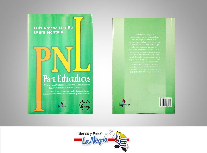 PNL PARA EDUCADORES  TEMATICA EDUCACION AUTOR AROCHA MARIÑO LUIS-LAURA EDITORIAL JUPITER