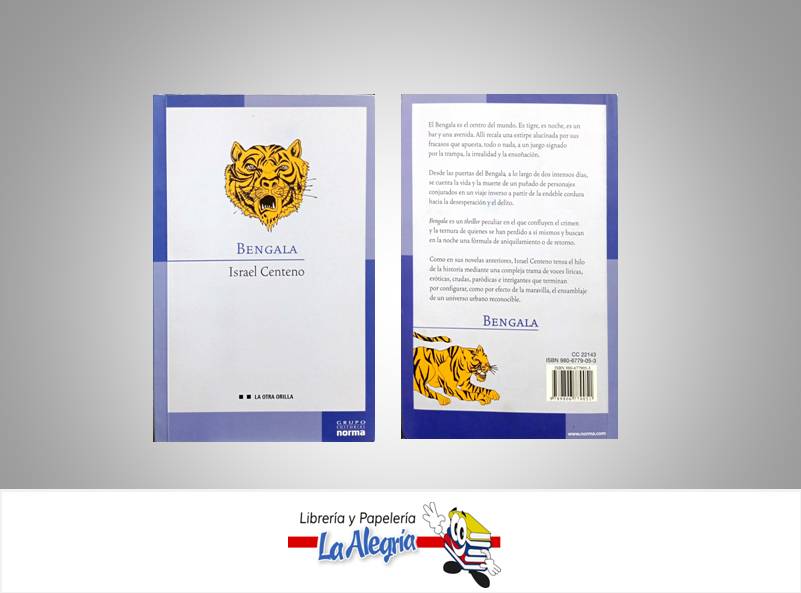BENGALA TEMATICA NOVELAS FICCION AUTOR CENTENO ISRAEL EDITORIAL EDITORIAL NORMA