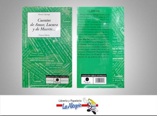 CUENTOS DE AMOR LOCURA Y DE MUERTE  TEMATICA CUENTOS AUTOR HORACIO QUIROGA  EDITORIAL TREBOL