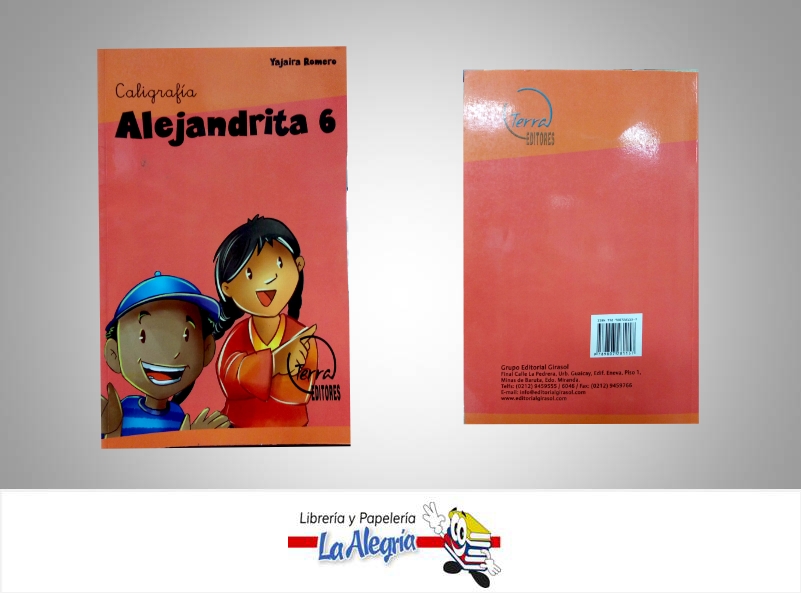 CALIGRAFIA ALEJANDRITA6  TEMATICA EDUCACION AUTOR YAJAYRA ROMERO EDITORIAL TERRA EDITORES