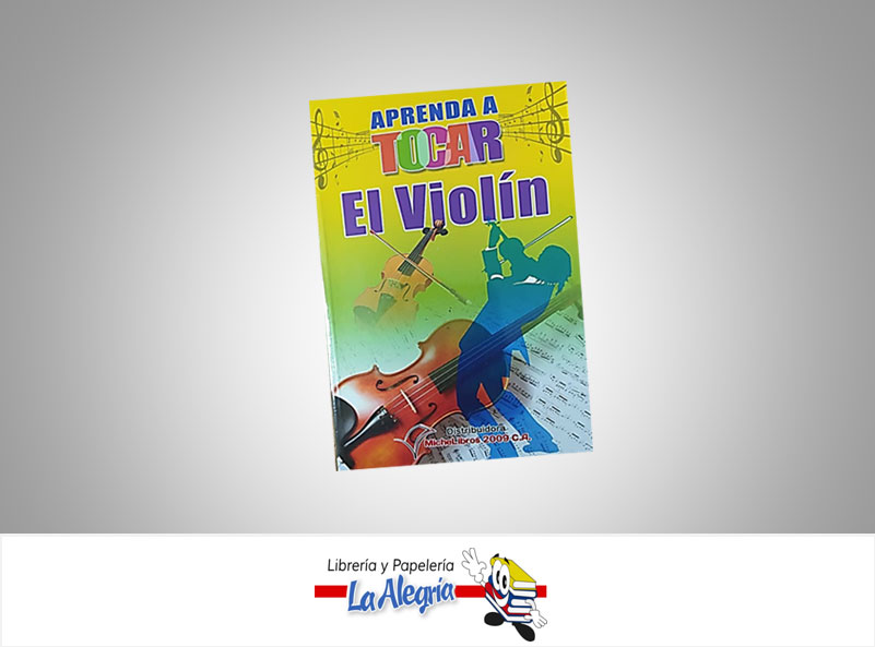 APRENDA A TOCAR VIOLIN  TEMATICA DISTRIBUIDORA M.L., C.A. AUTOR MICHE LIBROS EDITORIAL MANUAL