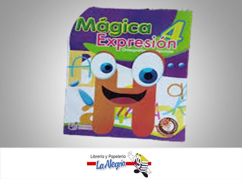 MAGICA EXPRESION 4 ORTOGRAFIA Y REDACCION  TEMATICA ORTOGRAFIA Y REDACCION AUTOR HERNANDEZ MERCEDES EDITORIAL EDICIONES EDINTER 2004