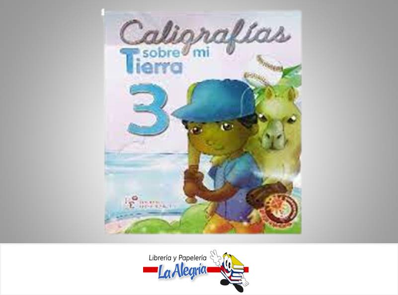 CALIGRAFIAS SOBRE MI TIERRA 3  TEMATICA CALIGRAFIA AUTOR EDICIONES EDINTER 2004 EDITORIAL EDICIONES EDINTER 2004