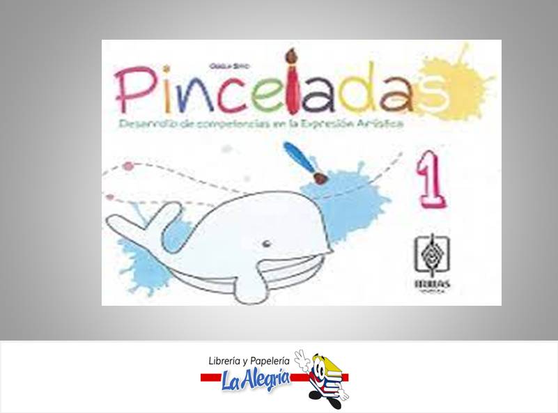 PINCELADAS 1 TEMATICA LECTURA AUTOR GISELA SOTO EDITORIAL GISELA SOTO