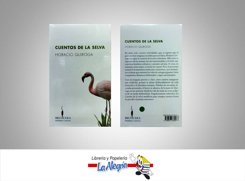 CUENTOS DE LA SELVA TEMATICA CUENTOS AUTOR QUIROGA, HORACIO EDITORIAL BRUGUERA