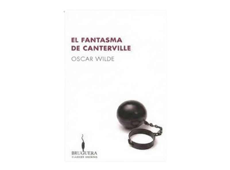 EL FANTASMA DE CANTERVILLE TEMATICA NOVELA AUTOR OSCAR WILDE EDITORIAL BRUGUERA
