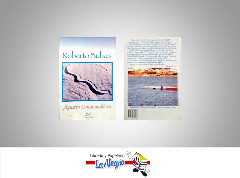 AGUSTIN CORAZONABIERTO  TEMATICA AUTOAYUDA AUTOR BUBAS ROBERTO EDITORIAL EDICIONES SILZU