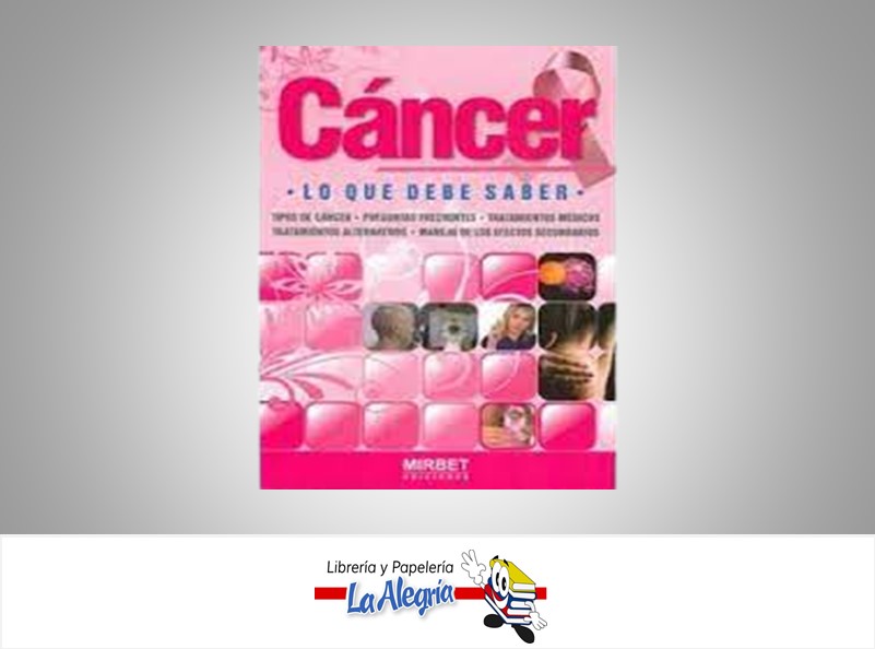 CANCER LO QUE DEBES SABER  TEMATICA SALUD AUTOR MIRBET  