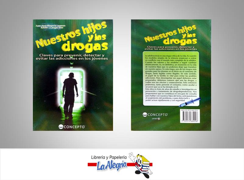 NUESTROS HIJOS Y LAS DROGAS  TEMATICA AUTOAYUDA AUTOR OLIVENCIA, JUAN / CANGAS, ADOL EDITORIAL CONCEPTO