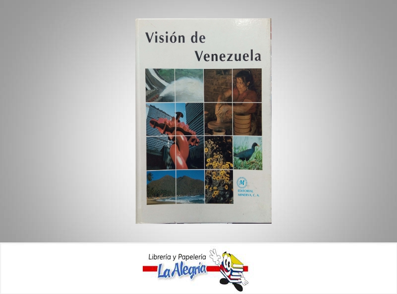 VISION DE VENEZUELA  TEMATICA ATLAS   EDITORIAL MINERVA