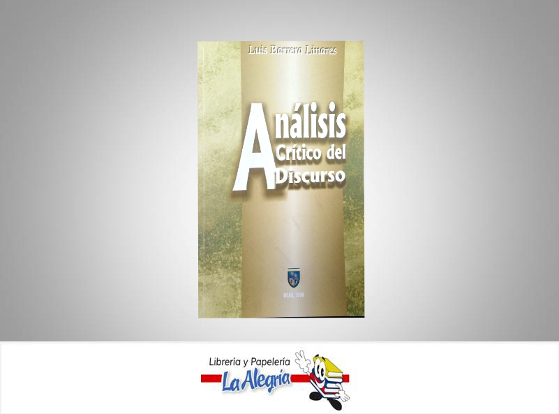 ANALISIS CRITICO DEL DISCURSO  TEMATICA ORATORIA AUTOR BARRERA L., LUIS EDITORIAL UCAB