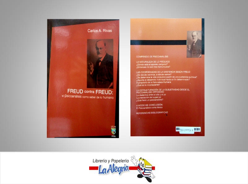 FREUD CONTRA FREUD  TEMATICA PSICOLOGIA AUTOR RIVAS, CARLOS A. EDITORIAL UCAB EDICIONES
