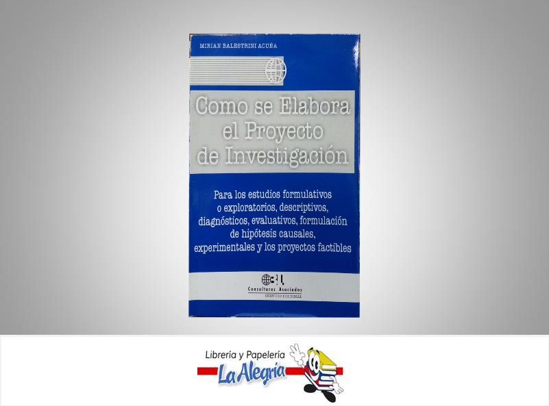 COMO SE ELABORA EL PROYECTO DE INVESTIGA  TEMATICA INVESTIGACION AUTOR BALESTRINI ACUÑA MIRIAN EDITORIAL CONSULTORES ASOCIOADOS