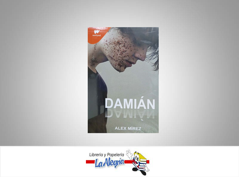 DAMIAN  TEMATICA NOVELA DE TERRO AUTOR ALEX MIREZ EDITORIAL WATTPAD
