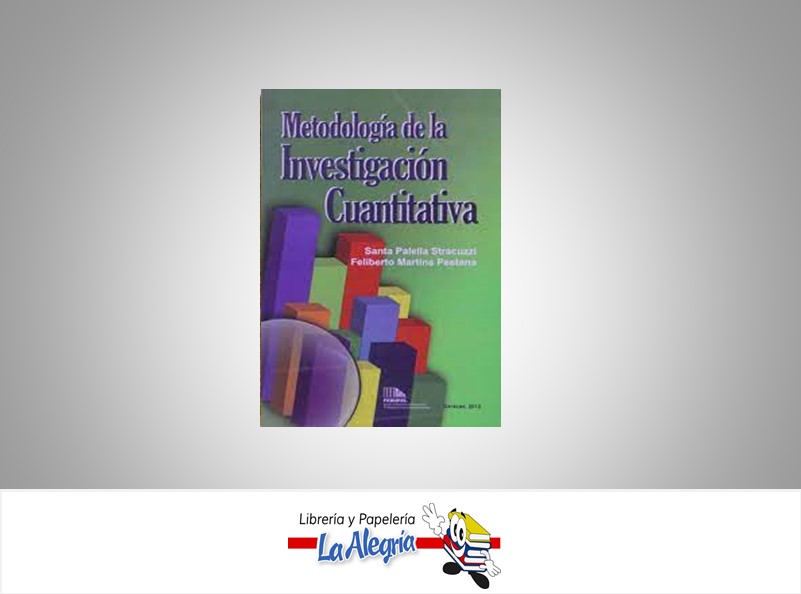 METODOLOGIA DE LA INVESTIGACION CUANTITI  TEMATICA EDUCACION AUTOR SANTA PALELLA EDITORIAL FEDUPEL