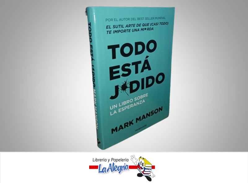 TODO ESTA JODIDO TEMATICA AUTUAYUDA AUTOR MARK MANSON MARCA ROCABOLSILLO