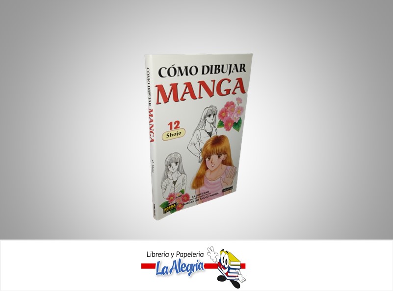 COMO DIBUJAR MANGA 12 SHOJO AUTOR BIBLIOTECA CREATIVA  MARCA NORMA EDITORIAL