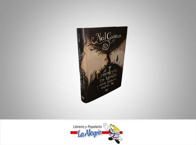 EL CEMENTERIO SIN LAPIDAS Y OTRAS HISTORIAS NEGRAS TEMATICA NOVELA DE FICCION AUTOR NEIL GAIMAN MARCA ROCA EDITORIAL
