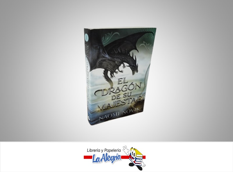 EL DRAGON DE SU MAJESTAD TEMATICA NOVELA DE FICCION AUTOR NAOMI NOVIK UMBRIEL EDITORES