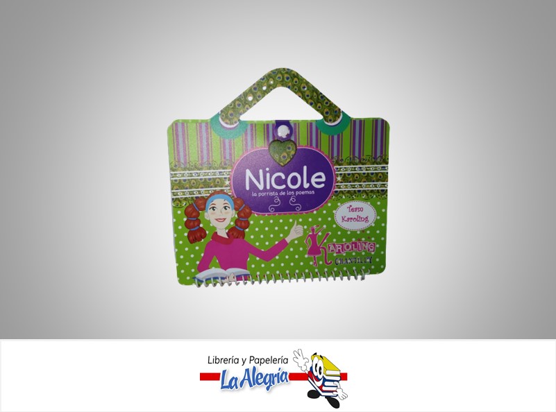 NICOLE LA PORRISTA DE LOS POEMAS  TEMATICA INFANTIL AUTOR KAROLING CHANTILLY EDITORIAL KAROLING CHANTILLY